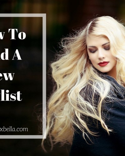 Finding a new stylist- Moving & Relocation Tips
